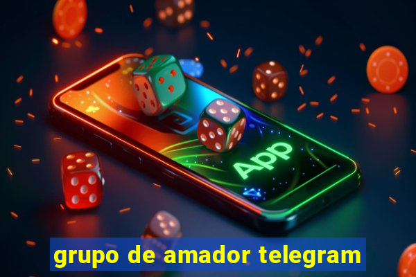 grupo de amador telegram